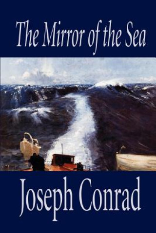 Carte Mirror of the Sea by Joseph Conrad, Fiction Joseph Conrad