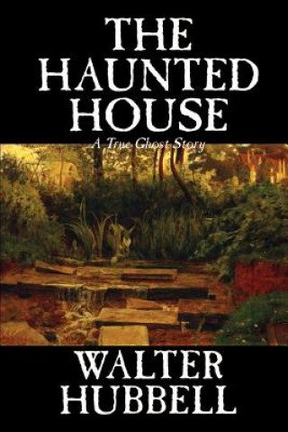 Könyv Haunted House by Walter Hubbell, Fiction, Mystery & Detective Walter Hubbell