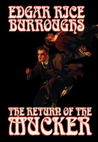Knjiga Return of the Mucker by Edgar Rice Burroughs, Fiction Edgar Rice Burroughs