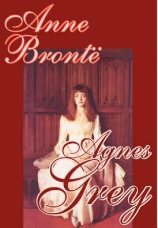 Knjiga Agnes Grey by Anne Bronte, Fiction, Classics Anne Bronte