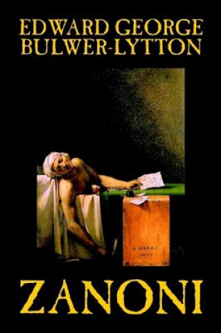 Buch Zanoni by Edward George Lytton Bulwer-Lytton, Fiction, Occult & Supernatural Edward George Earle Bulwer-Lytton