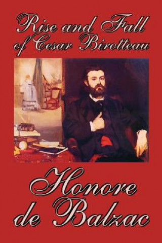 Kniha Rise and Fall of Cesar Birotteau by Honore de Balzac, Fiction, Classics Honoré De Balzac