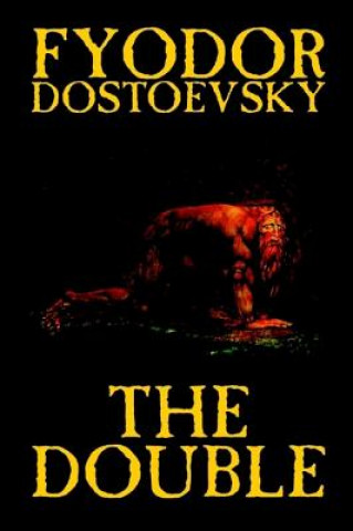 Könyv Double by Fyodor Mikhailovich Dostoevsky, Fiction, Classics Fyodor Dostoyevsky
