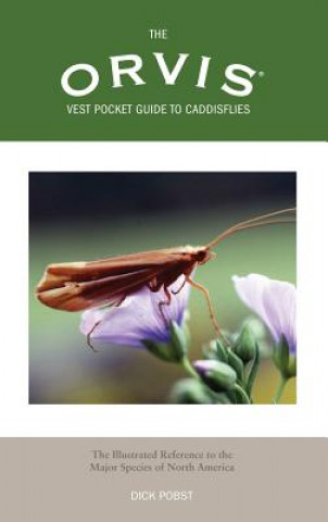 Könyv Orvis Vest Pocket Guide to Caddisflies Carl Richards