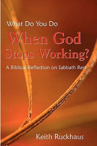 Libro When God Stops Working Keith Ruckhaus