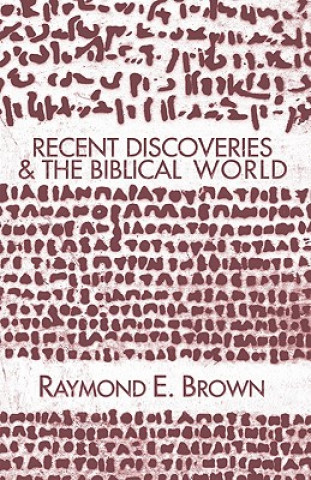 Knjiga Recent Discoveries and the Biblical World Raymond Edward Brown