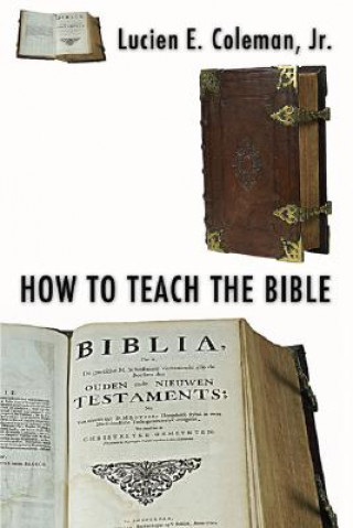 Carte How to Teach the Bible Lucien Coleman