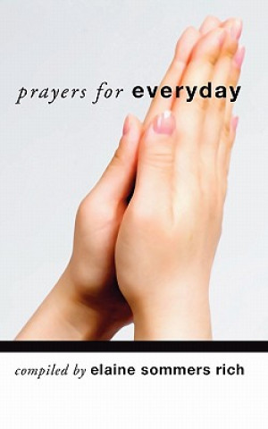 Könyv Prayers for Everyday Elaine S. Rich