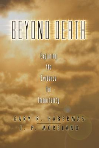 Książka Beyond Death Gary Habermas