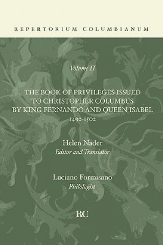 Book Book of Privileges Issued to Christopher Columbus by King Fernando and Queen Isabel 1492-1502 Helen Nader