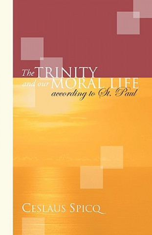 Książka Trinity and Our Moral Life According to St. Paul Ceslaus Spicq