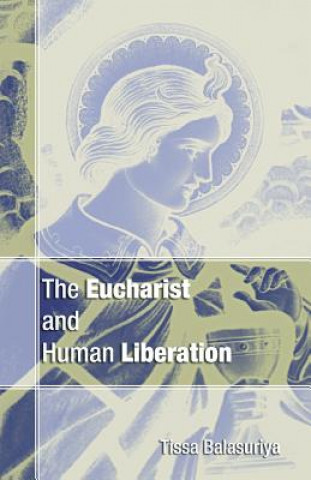 Livre Eucharist and Human Liberation Tissa Balasuriya