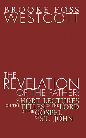 Книга Revelation of the Father B. F. Westcott