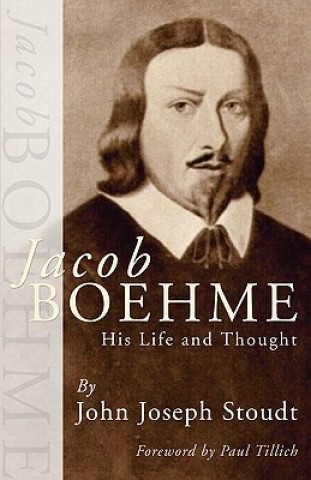 Kniha Jacob Boehme John J. Stoudt