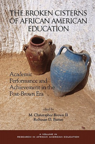 Kniha Broken Cisterns of African American Education Brown