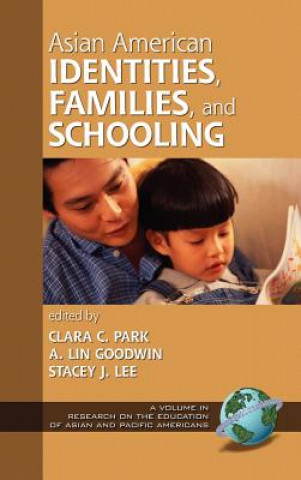 Книга Asian American Identities, Families and Schooling A. Lin Goodwin