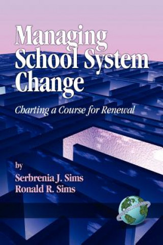 Boek Managing School System Change Serbrenia J. Sims