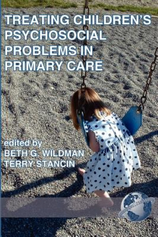 Книга Treating Children's Psychosocial Problems in Primary Care Terry Stancin