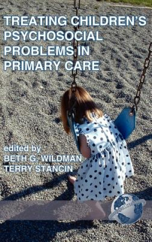 Книга Treating Children's Psychosocial Problems in Primary Care Terry Stancin