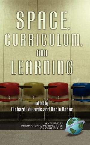 Buch Space, Curriculum, and Learning Richard Edwards