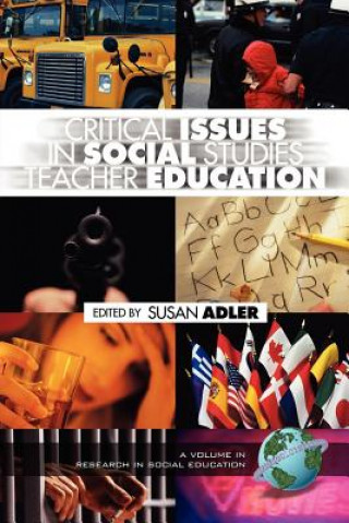 Kniha Critical Issues in Social Studies Teacher Education Susan A. Adler