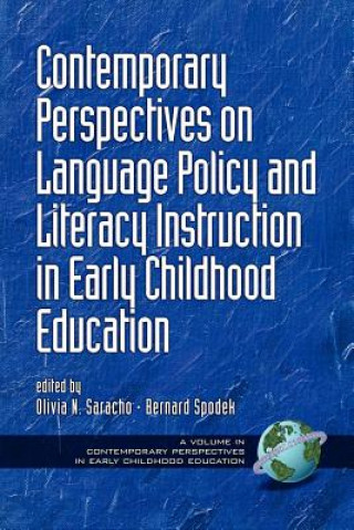 Könyv Contemporary Perspectives on Language Policy and Literacy Instruction in Early Childhood Education Olivia N. Saracho