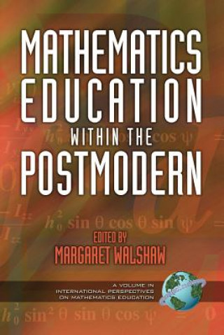 Книга Mathematics Education within the Postmodern Margaret Walshaw