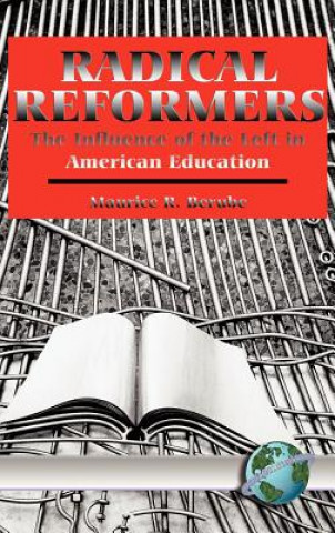 Kniha Radical Reformers Maurice R. Berube