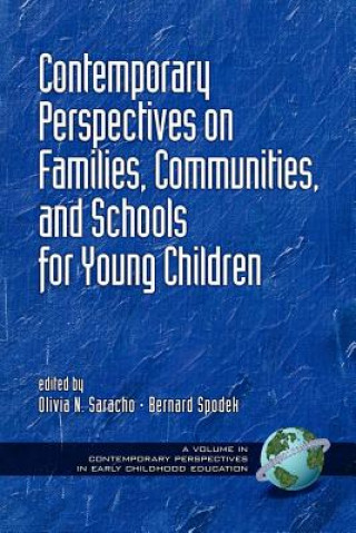 Kniha Contemporary Perspectives on Families, Communities and Schools for Young Children Olivia N. Saracho