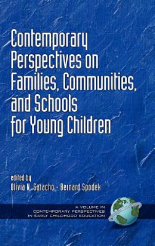 Könyv Contemporary Perspectives on Families, Communities and Schools for Young Children Olivia Natividad Saracho