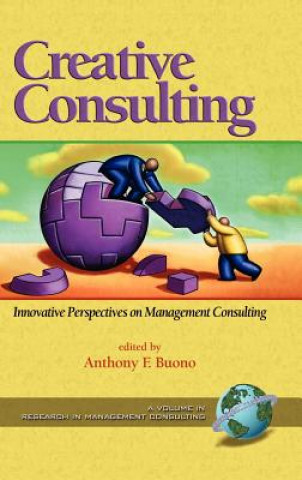 Kniha Creative Consulting Innovative Perspectives Anthony F. Buono