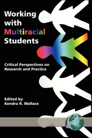 Kniha Working with Multiracial Students Kendra R. Wallace