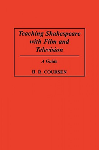 Libro Teaching Shakespeare with Film and Television H. R. Coursen