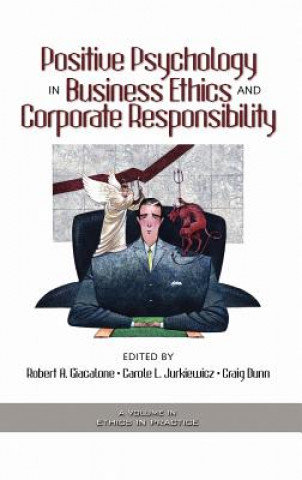 Kniha Positive Psychology in Business Ethics and Corporate Responsibility Robert A. Giacalone