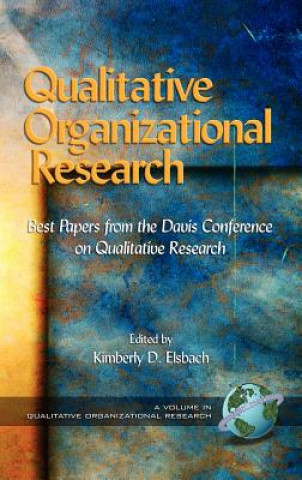 Kniha Qualitative Organizational Research Kimberly D. Elsbach