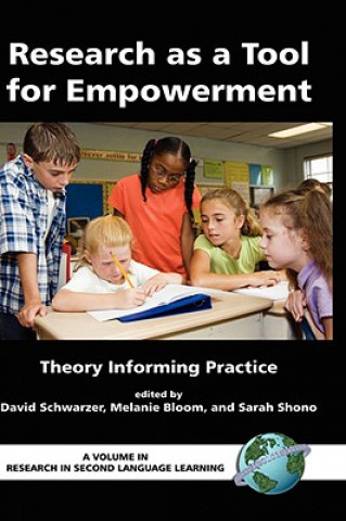 Knjiga Research As A Tool For The Empowerment: Theory Informing Practice Melanie Bloom