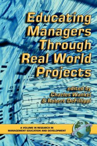 Buch Educating Managers Through Real World Projects Robert Defillipi