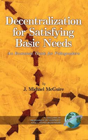 Kniha Decentralization For Satisfying Basic Needs J. Michael McGuire