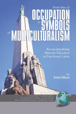 Könyv From Sites of Occupation to Symbols of Multiculturalism Iveta Silova
