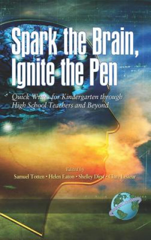 Knjiga Spark the Brain, Ignite the Pen Shelley Dirst