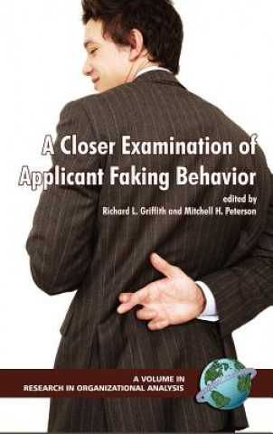 Livre Closer Examination of Applicant Faking Behavior v. 1 Richard L. Griffith