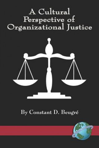 Carte Cultural Perspective of Organizational Justice Constant D. Beugre