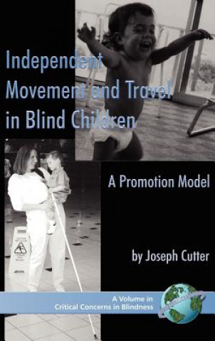 Könyv Independent Movement and Travel in Blind Children Joseph Cutter
