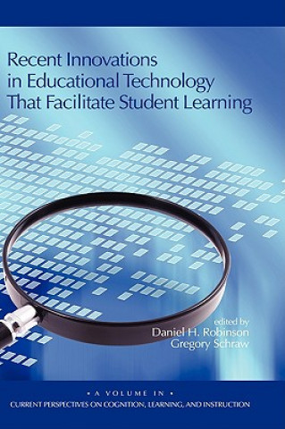 Kniha Recent Innovations in Educational Technology That Facilitate Student Learning Daniel H. Robinson