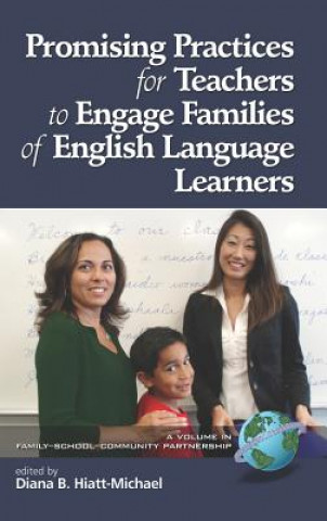 Książka Promising Practices for Teachers to Communicate with Families of English Language Learners Diana B. Hiatt-Michael