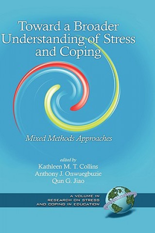 Könyv Toward a Broader Understanding of Stress and Coping Kathleen Mt Collins