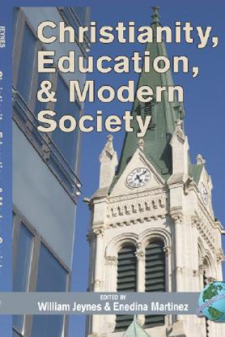 Carte Christianity, Education and Modern Society William Jeynes