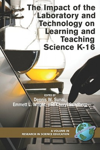 Książka Impact of the Laboratory and Technology on K-16 Science Learning and Teaching Dennis W. Sunal