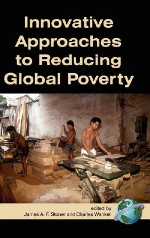 Libro Innovative Approaches to Reducing Global Poverty James Stoner