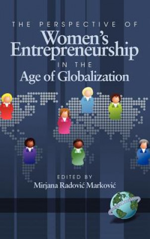 Kniha Perspective of Women's Entrepreneurship in the Age of Globalization Mirjana Radovi Markovi
